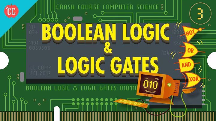 Boolean Logic & Logic Gates (Crash Course CS #3)
